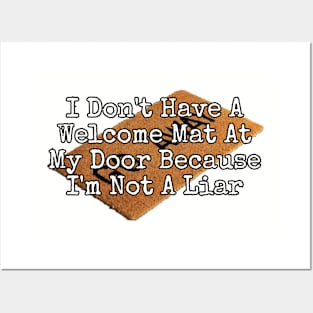 I Don't Have A Welcome Mat At My Door... Posters and Art